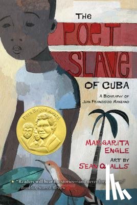 Engle, Margarita - The Poet Slave of Cuba