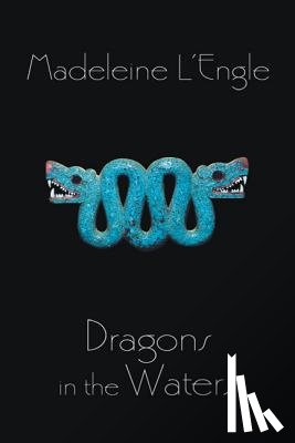 L'Engle, Madeleine - Dragons in the Waters