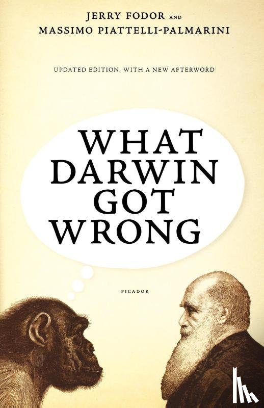 Fodor, Jerry, Piattelli-Palmarini, Massimo - What Darwin Got Wrong