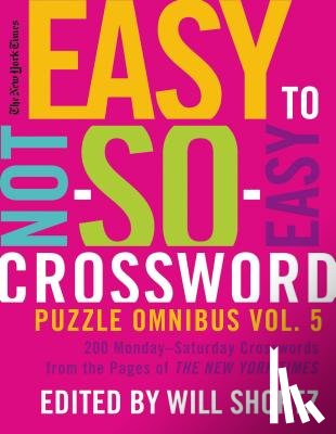 Shortz, Will - The New York Times Easy to Not-So-Easy Crossword Puzzle Omnibus Volume 5
