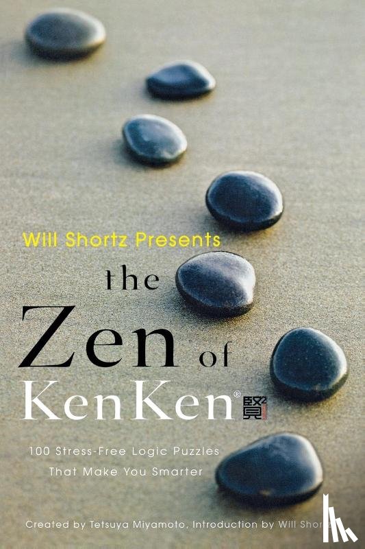 Miyamoto, Tetsuya - Will Shortz Presents the Zen of Kenken