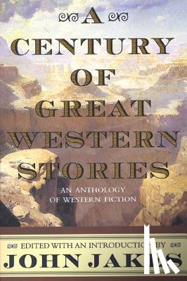 Jakes, John - A Century of Great Western Stories