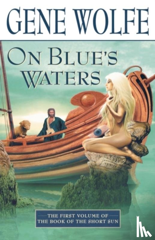 Wolfe, Gene - On Blue's Waters