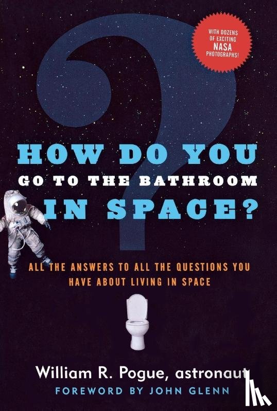 Pogue, William R. - How Do You Go to the Bathroom in Space?