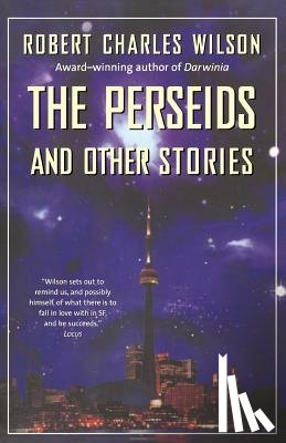 Wilson, Robert Charles - Perseids and Other Stories