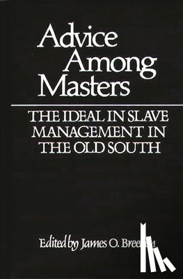 Breeden, James O. - Advice Among Masters