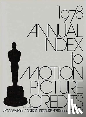 Academy of Motion Picture Arts & Sciences - Annual Index to Motion Picture Credits 1978.