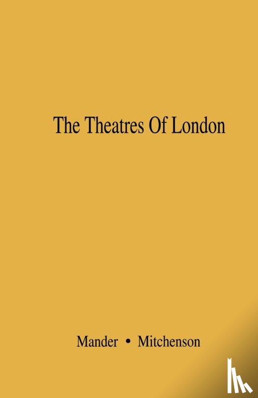 Mander, Raymond, Mitchenson, Joe - The Theatres of London