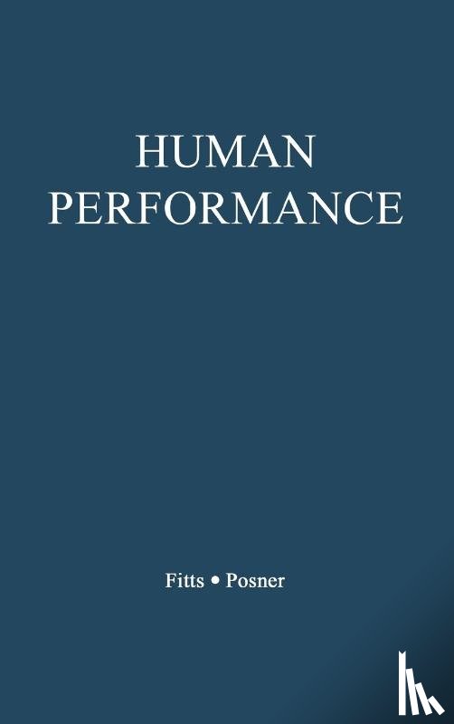 Fitts, Paul Morris, Posner, Michael I. - Human Performance