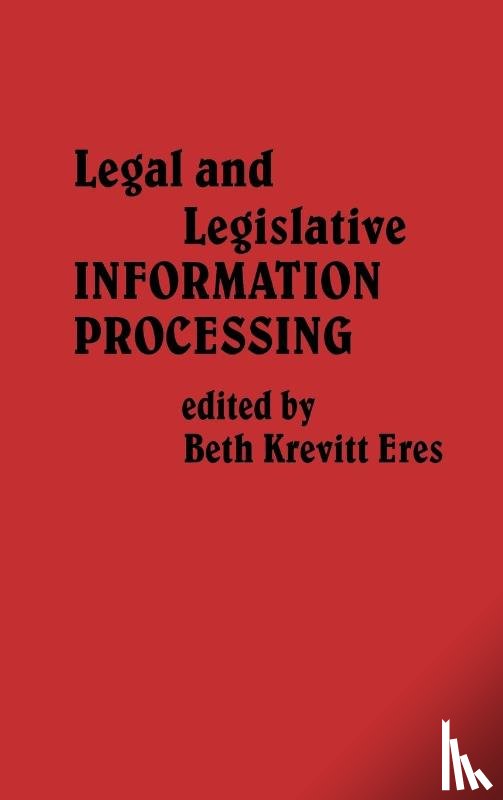 Davis, Charles H., Krevitt Eres, Beth - Legal and Legislative Information Processing