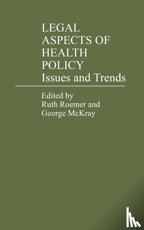 Mckray, George, Roemer, Ruth - Legal Aspects of Health Policy