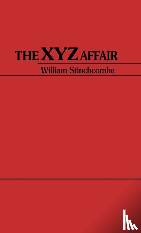 Stinchcombe, William - The XYZ Affair