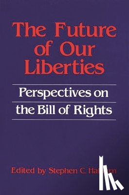 Halpern, Stephen C. - The Future of our Liberties