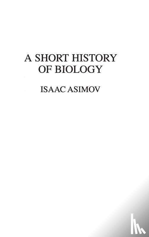 Asimov, Isaac - A Short History of Biology