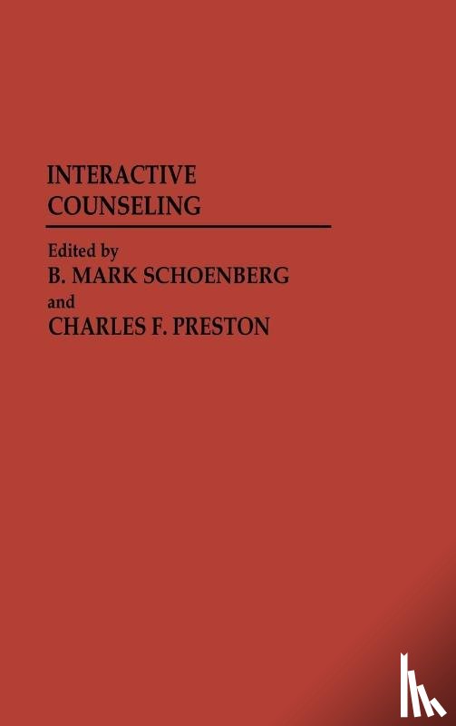 Preston, Charles, Schoenberg, B. Mark - Interactive Counseling.