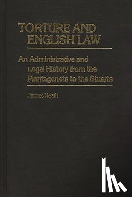 Heath, James - Torture and English Law