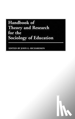 Richardson, Professor John - Handbook of Theory and Research for the Sociology of Education