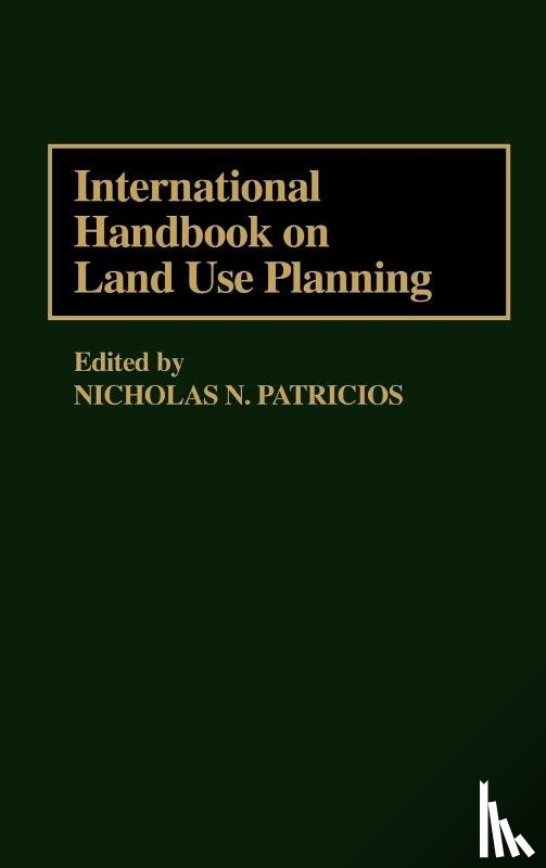 Patricios, Nicholas N. - International Handbook on Land Use Planning