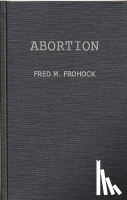 Frohock, Fred M. - Abortion