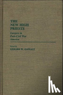 Gawalt, Gerald W. - The New High Priests
