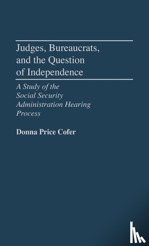 Price Cofer, Donna - Judges, Bureaucrats, and the Question of Independence