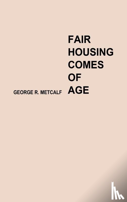 Metcalf, George - Fair Housing Comes of Age