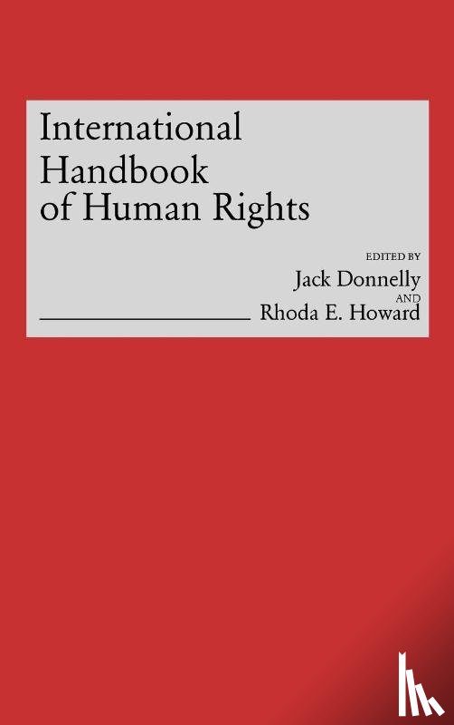 Donnelley, Jack, Howard-Hassmann, Rhoda E. - International Handbook of Human Rights