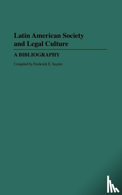 Snyder, Frederic E. - Latin American Society and Legal Culture