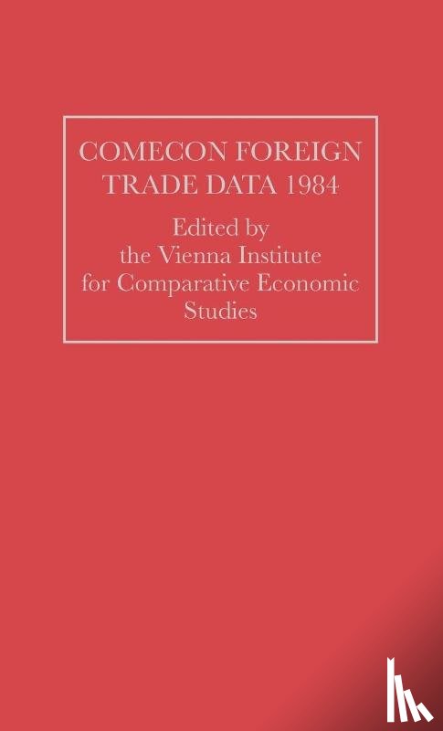 Vienna Institute for Comparative Economic Studies - COMECON Foreign Trade Data 1984