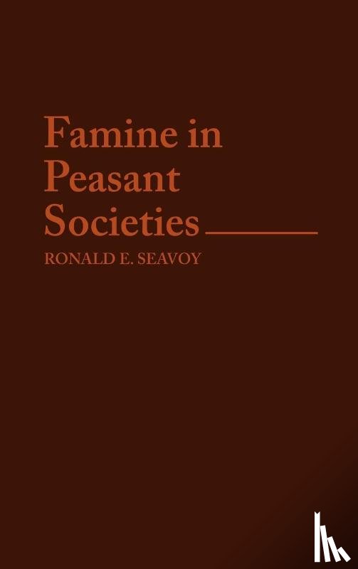 Seavoy, Ronald E. - Famine in Peasant Societies