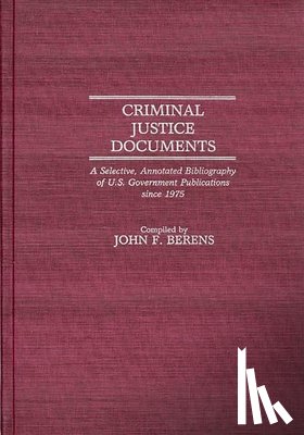 Berens, John F. - Criminal Justice Documents