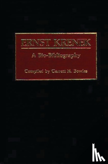 Bowles, Garrett H. - Ernst Krenek
