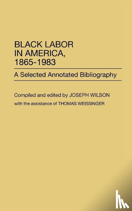 Wilson, Joseph - Black Labor in America, 1865-1983