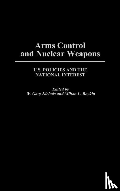 Boykin, L, Nicols, W Gary - Arms Control and Nuclear Weapons