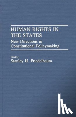 Friedelbaum, Stanley H. - Human Rights in the States