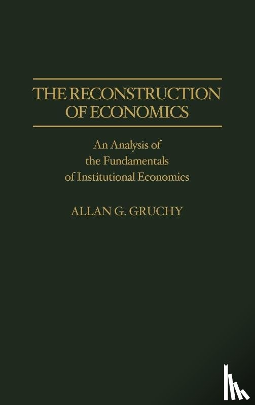 Gruchy, Allan G. - The Reconstruction of Economics