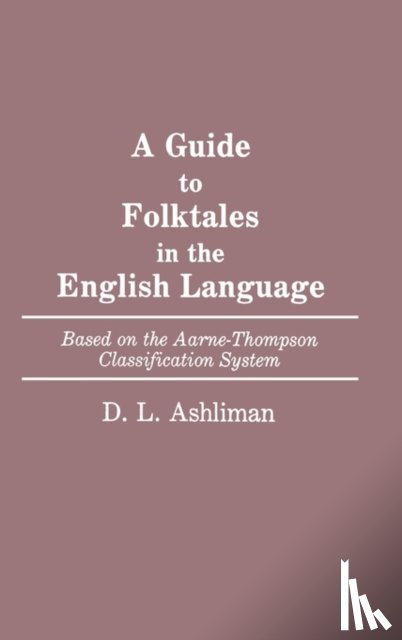 Ashliman, D. L. - A Guide to Folktales in the English Language