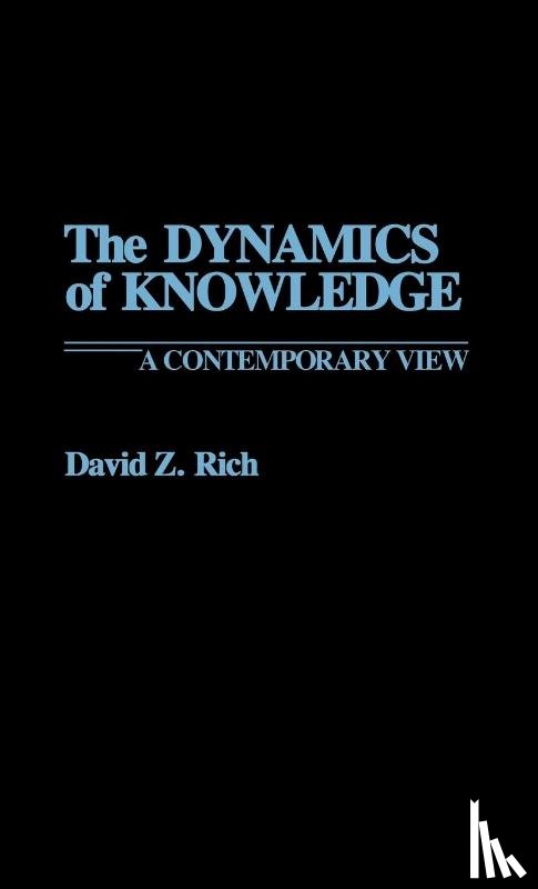 Rich, David - The Dynamics of Knowledge