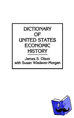Olson, James S. - Dictionary of United States Economic History