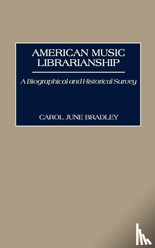 June Bradley, Carol - American Music Librarianship
