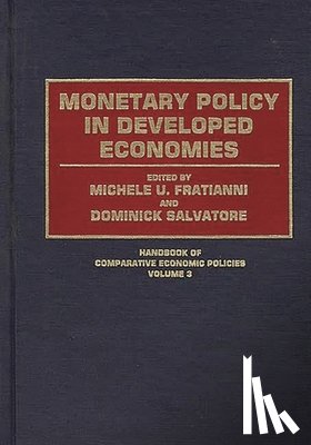 Fratianni, Michelle, Salvatore, Dominick - Monetary Policy in Developed Economies