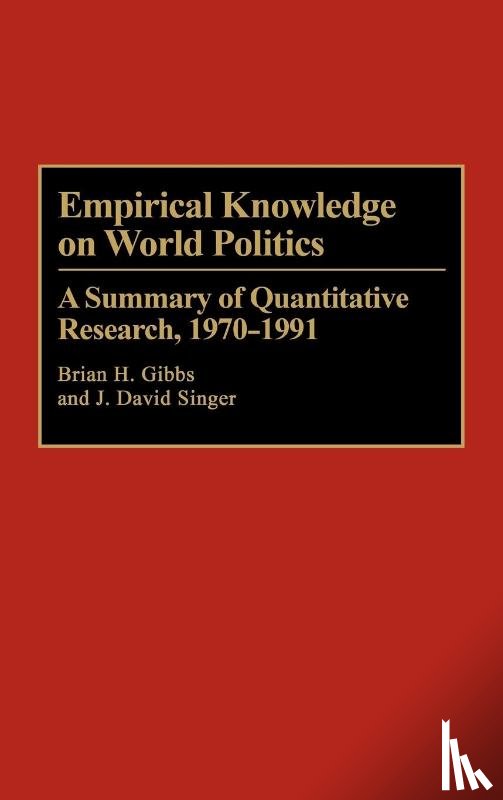 Gibbs, Brian H., Singer, J. David - Empirical Knowledge on World Politics
