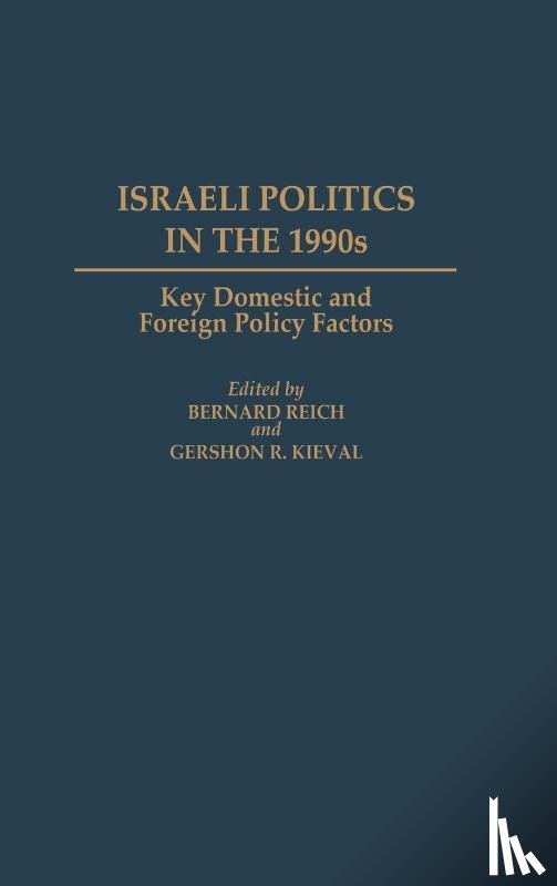 Kieval, Gershon, Reich, Bernard - Israeli Politics in the 1990s