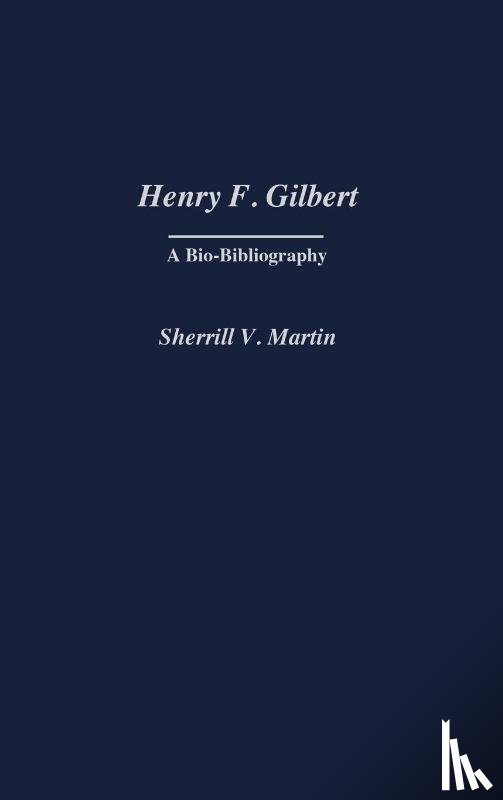 Martin, Sherrill - Henry F. Gilbert
