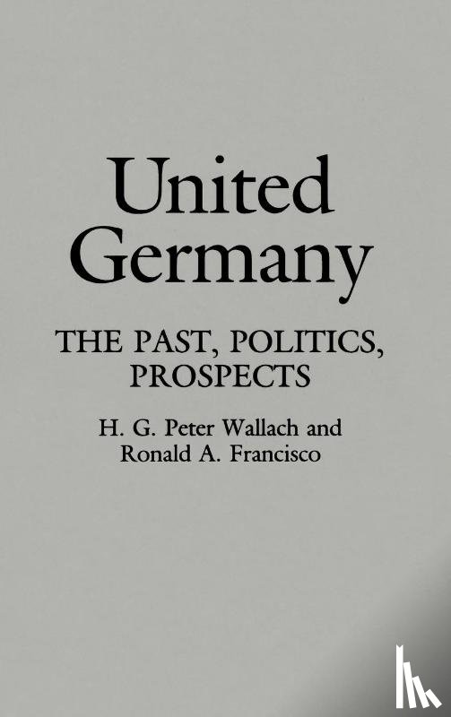 Francisco, Ronald A., Wallach, H G Pete - United Germany