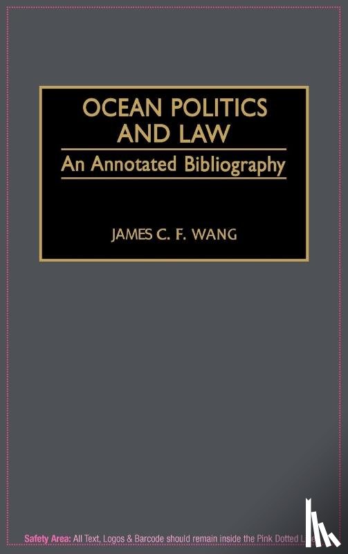 Wang, James C. F. - Ocean Politics and Law