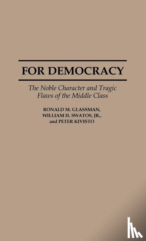 Glassman, Ronald, Kivisto, Peter, Swatos, William H. - For Democracy