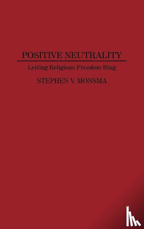 Monsma, Stephen - Positive Neutrality