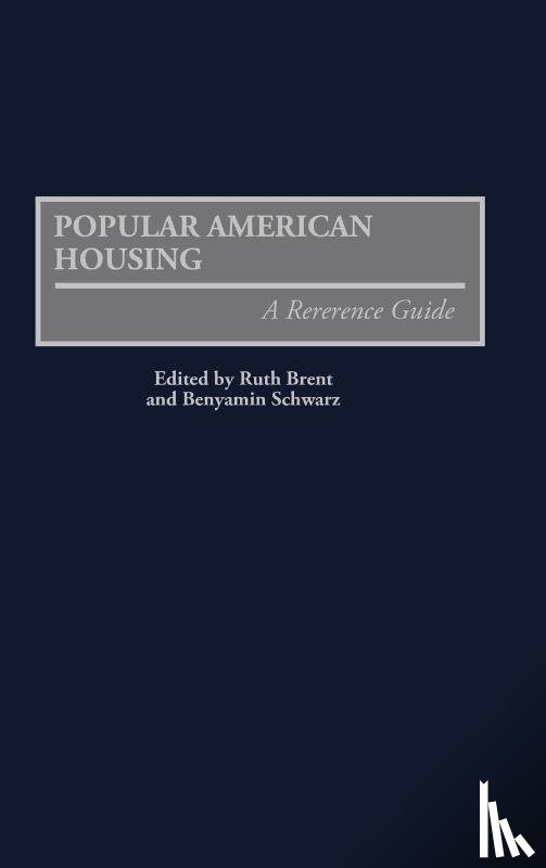 Brent, Ruth S., Schwarz, Benyamin - Popular American Housing