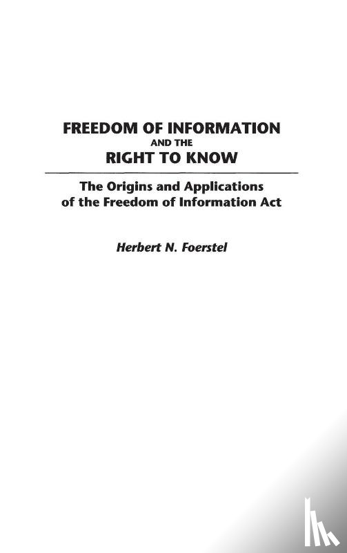 Foerstel, Herbert N. - Freedom of Information and the Right to Know
